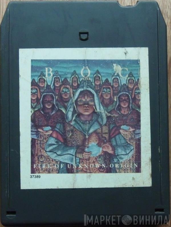 Blue Öyster Cult  - Fire Of Unknown Origin