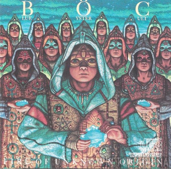 Blue Öyster Cult  - Fire Of Unknown Origin