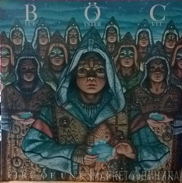 Blue Öyster Cult  - Fire Of Unknown Origin