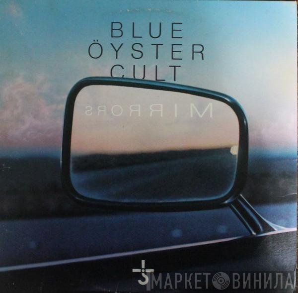 Blue Öyster Cult  - Mirrors