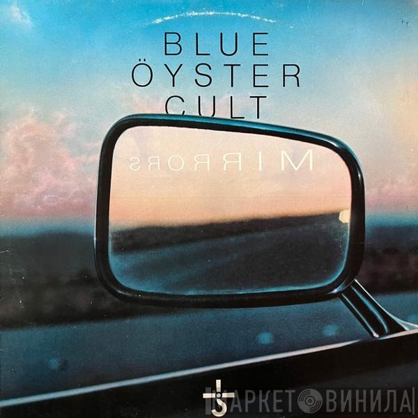 Blue Öyster Cult  - Mirrors