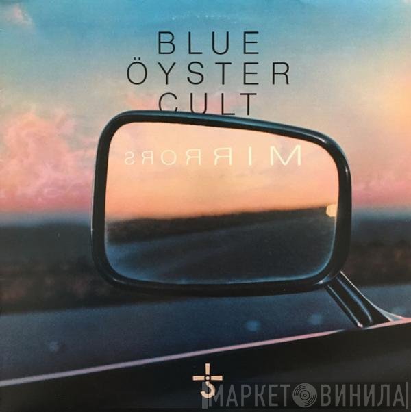 Blue Öyster Cult  - Mirrors