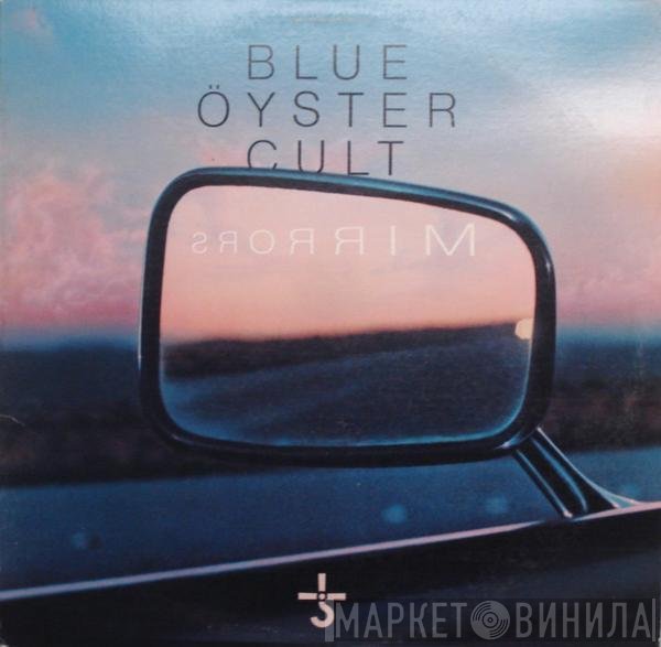Blue Öyster Cult  - Mirrors
