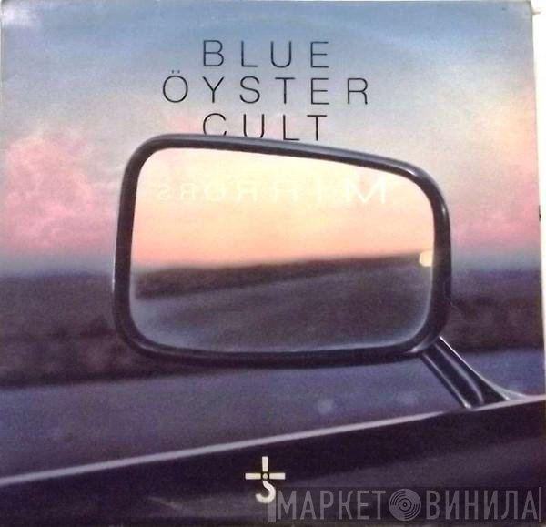 Blue Öyster Cult  - Mirrors