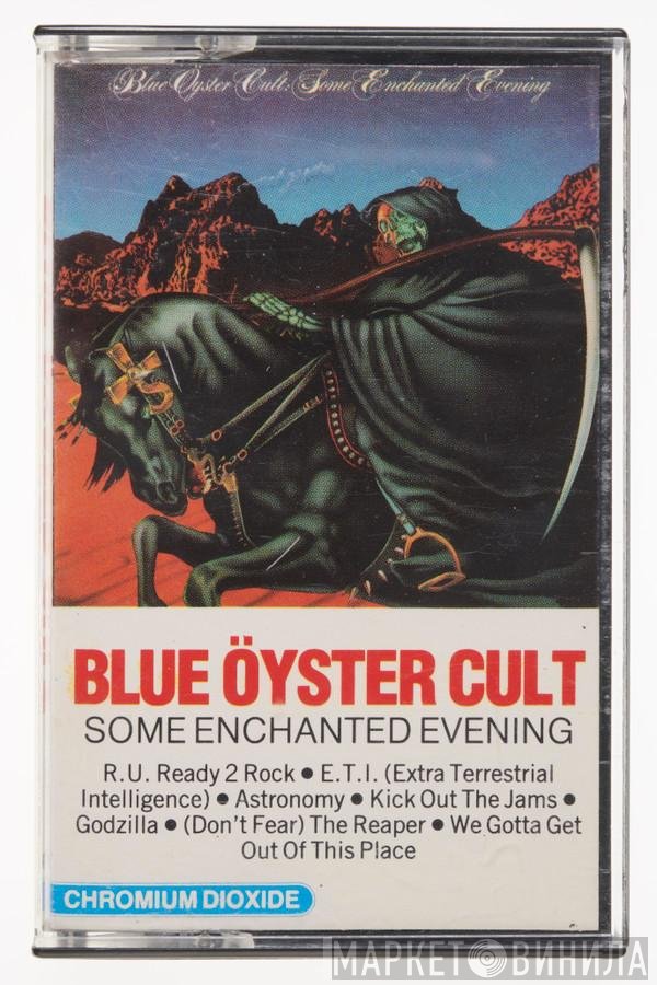 Blue Öyster Cult  - Some Enchanted Evening