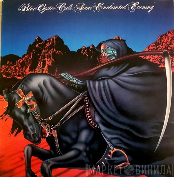 Blue Öyster Cult  - Some Enchanted Evening