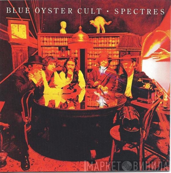 Blue Öyster Cult  - Spectres