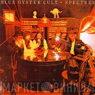 Blue Öyster Cult  - Spectres
