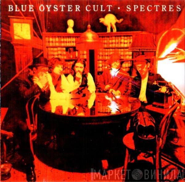 Blue Öyster Cult  - Spectres