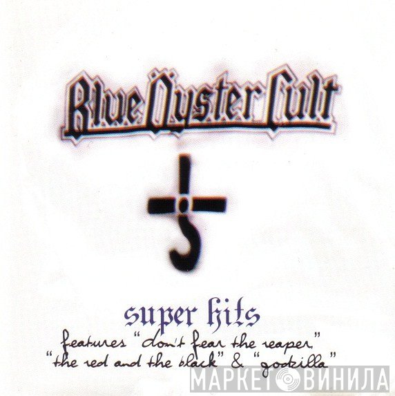 Blue Öyster Cult  - Super Hits