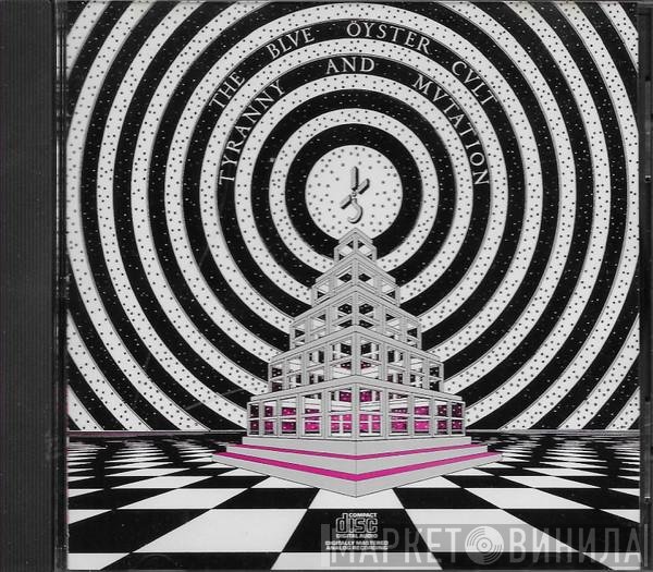 Blue Öyster Cult  - Tyranny And Mutation