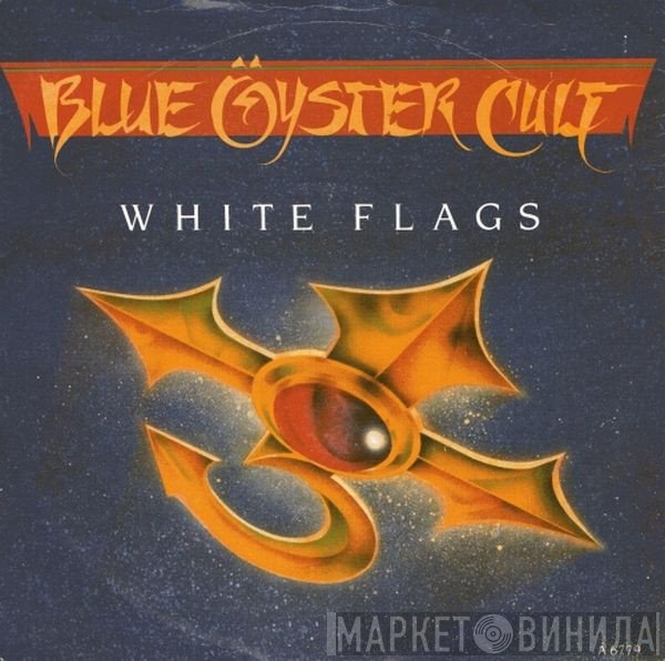 Blue Öyster Cult  - White Flags