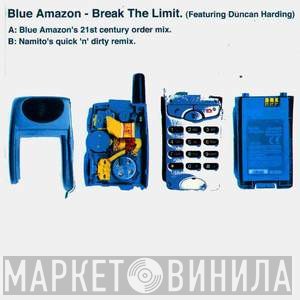 Blue Amazon Featuring Duncan Harding  - Break The Limit.