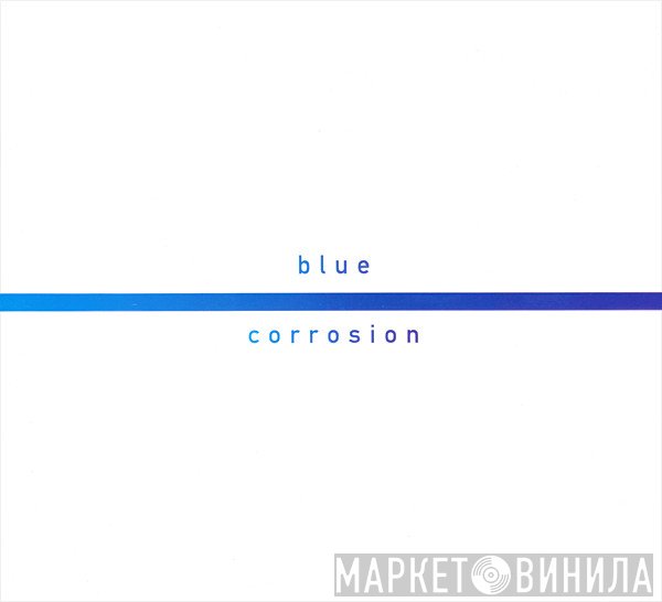 Blue - Corrosion