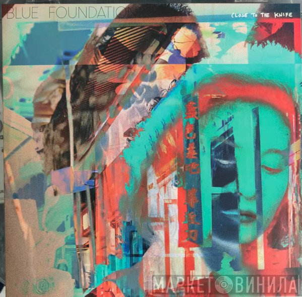 Blue Foundation - Close To The Knife