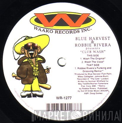 Blue Harvest & Robbie Rivera  - Club Wash
