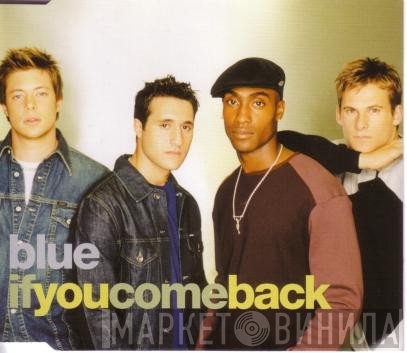 Blue   - If You Come Back