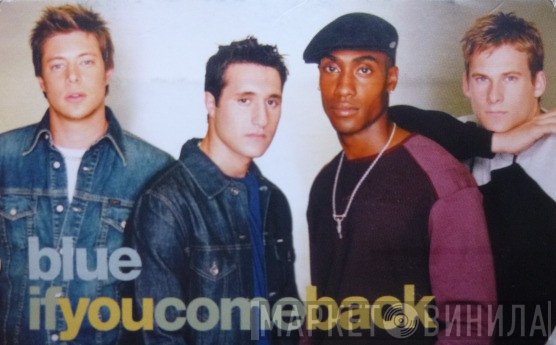 Blue   - If You Come Back