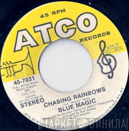 Blue Magic - Chasing Rainbows / You Won't Have To Tell Me Goodbye
