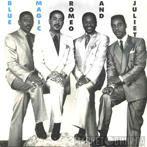 Blue Magic  - Romeo And Juliet