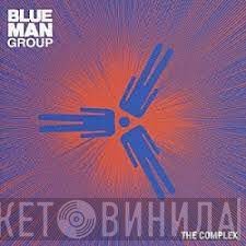 Blue Man Group  - ザ・コンプレックス