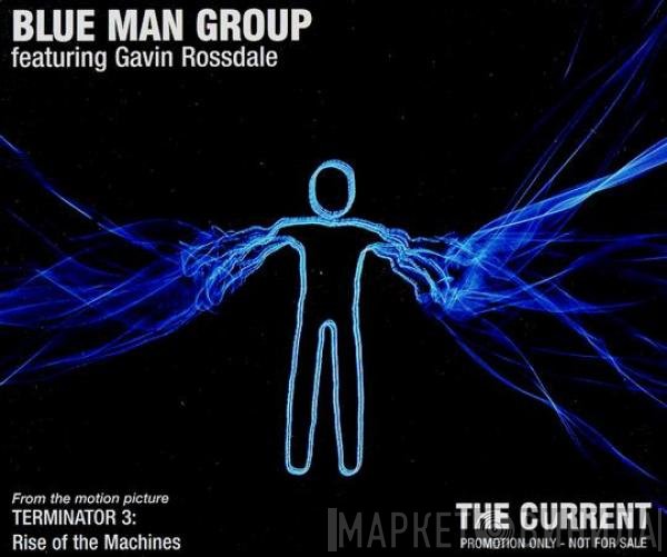 Blue Man Group Featuring Gavin Rossdale  - The Current