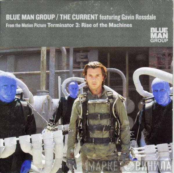 Blue Man Group Featuring Gavin Rossdale  - The Current