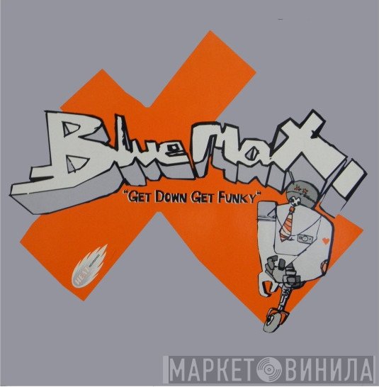 Blue Max  - Get Down Get Funky
