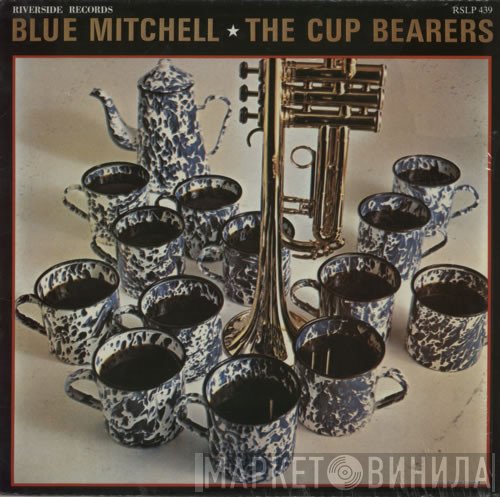 Blue Mitchell  - The Cup Bearers