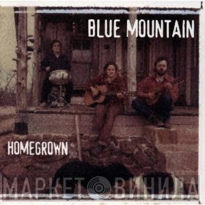 Blue Mountain - Homegrown