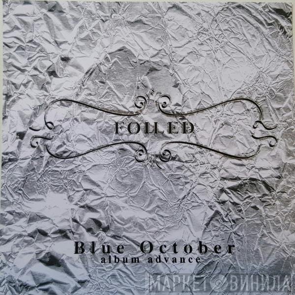 Blue October   - Foiled