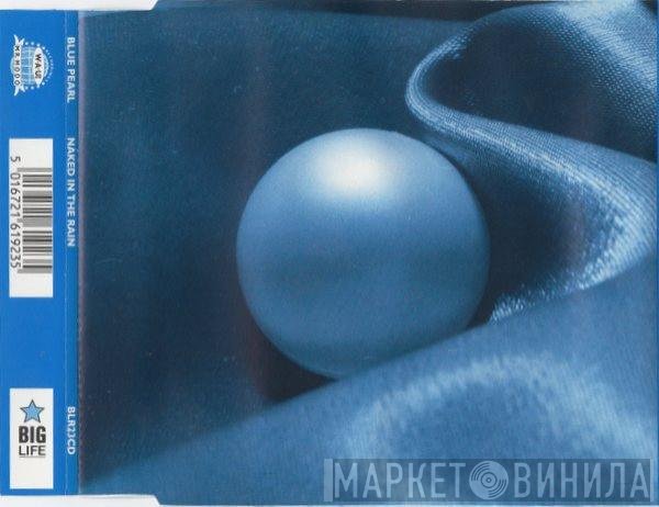 Blue Pearl - Naked In The Rain