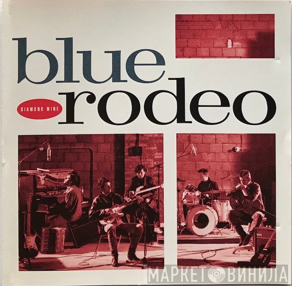 Blue Rodeo  - Diamond Mine