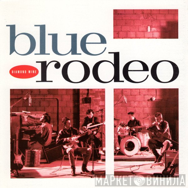 Blue Rodeo  - Diamond Mine