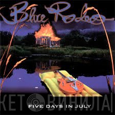 Blue Rodeo  - Five Days In July