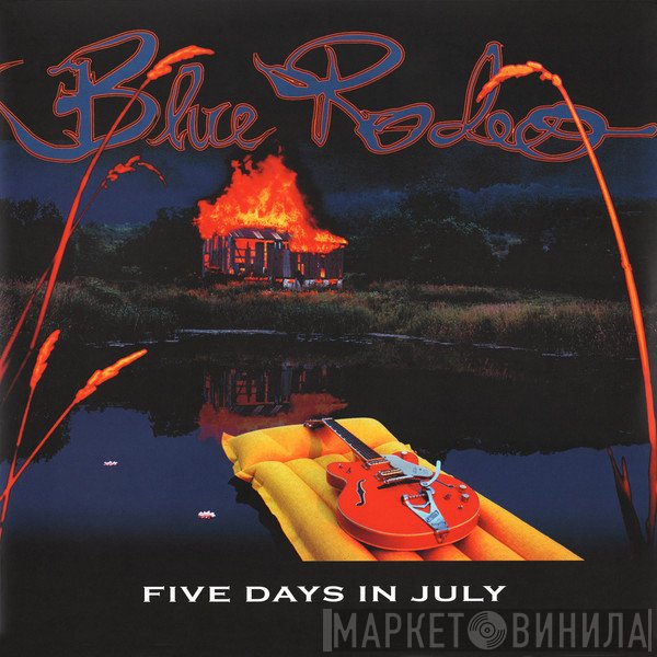 Blue Rodeo  - Five Days In July