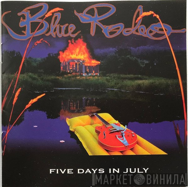 Blue Rodeo  - Five Days In July