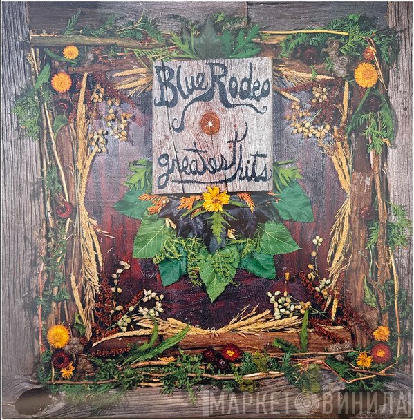 Blue Rodeo - Greatest Hits: Vol.1