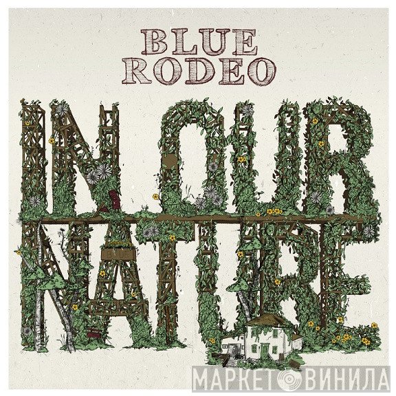Blue Rodeo  - In Our Nature