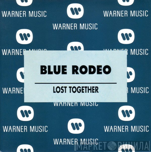 Blue Rodeo  - Lost Together