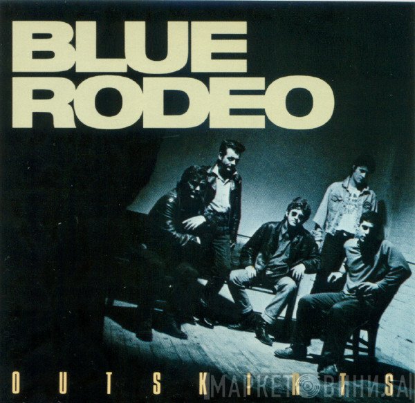 Blue Rodeo  - Outskirts