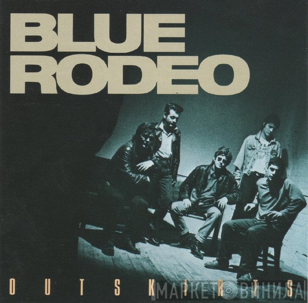 Blue Rodeo  - Outskirts