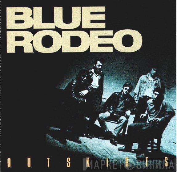Blue Rodeo  - Outskirts