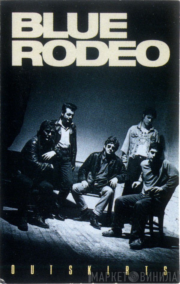 Blue Rodeo  - Outskirts