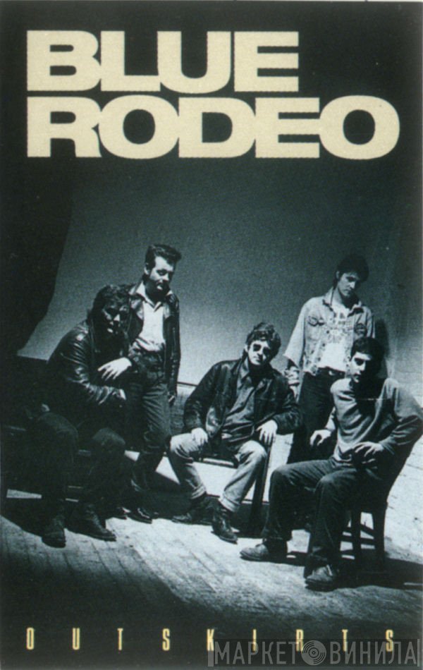 Blue Rodeo  - Outskirts