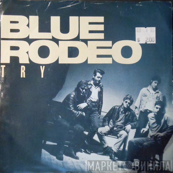 Blue Rodeo  - Try