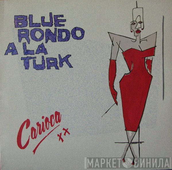 Blue Rondo À La Turk  - Carioca