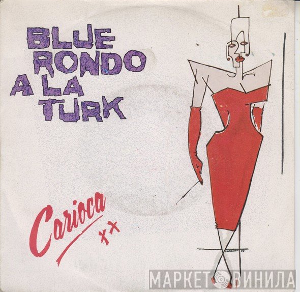 Blue Rondo À La Turk  - Carioca