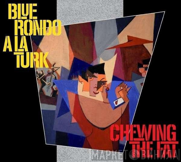 Blue Rondo À La Turk  - Chewing The Fat
