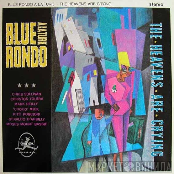 Blue Rondo À La Turk - The Heavens Are Crying
